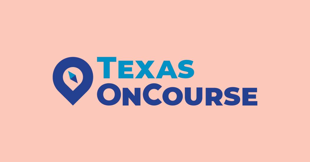TexasOnCourse: Your source for college
and career preparation