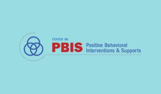 Center on Positive Behavior Supports and Interventions (PBIS)